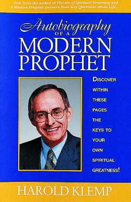 Autobiography of a Modern Prophet - Klemp, Harold