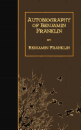 Autobiography of Benjamin Franklin