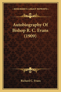 Autobiography Of Bishop R. C. Evans (1909)