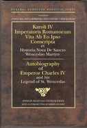 Autobiography of Emperor Charles IV and his Legend of St Wenceslas