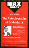Autobiography of Malcolm X as Told to Alex Haley, the (Maxnotes Literature Guides)