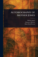 Autobiography of Mother Jones
