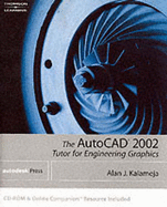 AutoCAD 2002: Tutor for Engineering Graphics - Kalameja, Alan J