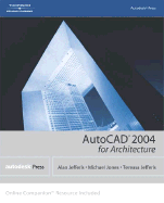 AutoCAD 2004 for Architecture - Jefferis, Alan, and Jones, Michael, and Jefferis, Tereasa