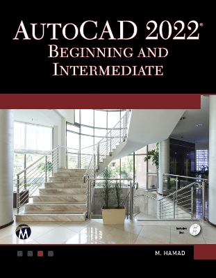 AutoCAD 2022 Beginning and Intermediate - Hamad, Munir