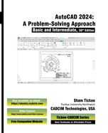 AutoCAD 2024: A Problem - Solving Approach, Basic and Intermediate, 30th Edition