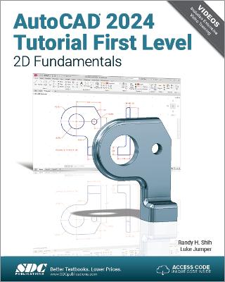 AutoCAD 2024 Tutorial First Level 2D Fundamentals - Shih, Randy H., and Jumper, Luke