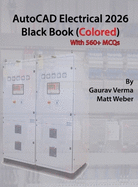 AutoCAD Electrical 2026 Black Book: (Colored)