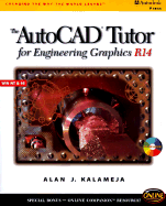 AutoCAD Tutor for Engineering Graphics R14 Windows - Kalameja, Alan J