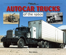 Autocar Trucks of the 1960s