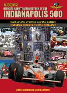 Autocourse Official Illustrated History of the Indianapolis 500: Revised and Updated Second Edition Includes Tribute to Dan Wheldon