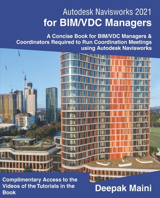 Autodesk Navisworks 2021 for BIM/VDC Managers - Maini, Deepak