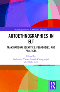 Autoethnographies in ELT: Transnational Identities, Pedagogies, and Practices