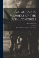Autographs, Members of the 38th Congress: Signers of the Emancipation Proclamation