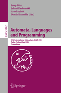 Automata, Languages and Programming: 31st International Colloquium, Icalp 2004, Turku, Finland, July 12-16, 2004, Proceedings