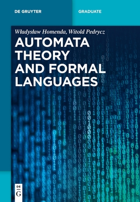 Automata Theory and Formal Languages - Homenda, Wladyslaw, and Pedrycz, Witold