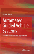 Automated Guided Vehicle Systems: A Primer with Practical Applications