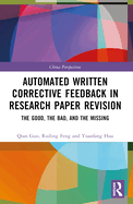 Automated Written Corrective Feedback in Research Paper Revision: The Good, The Bad, and The Missing