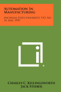 Automation in Manufacturing: Michigan State University, V53, No. 14, May, 1959