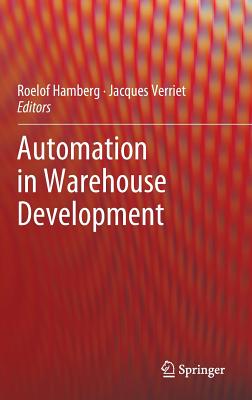 Automation in Warehouse Development - Hamberg, Roelof (Editor), and Verriet, Jacques (Editor)