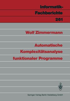 Automatische Komplexittsanalyse Funktionaler Programme - Zimmermann, Wolf
