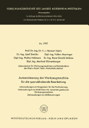 Automatisierung Der Werkzeugmaschine Fr Die Spanabhebende Bearbeitung: Untersuchungen an Weggebern Fr Die Positionierung Untersuchungen an Stelltrieben Fr Numerisch Gesteuerte Werkzeugmaschinen Untersuchungen an Mesteuerungen