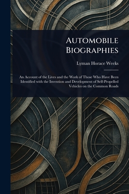 Automobile Biographies - Weeks, Lyman Horace