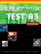 Automotive ASE Test Preparation Manuals, 3e A3: Manual Drive Trains and Axles