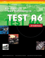 Automotive ASE Test Preparation Manuals, 3e A6: Electrical/Electronics Systems