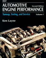 Automotive Engine Performance: Tuneup, Testing, and Service