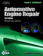 Automotive Engine Repair & Rebuilding: Shop Manual and Classroom Manual