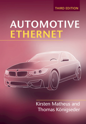 Automotive Ethernet - Matheus, Kirsten, and Knigseder, Thomas