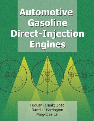 Automotive Gasoline Direct-Injection Engines - Zhao, Fuquan