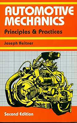 Automotive Mechanics: Principles & Practices - Heitner, Joseph