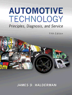 Automotive Technology: Principles, Diagnosis, and Service Plus Mylab Automotive with Pearson Etext -- Access Card Package