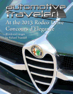 Automotive Traveler: At the 2013 Rodeo Drive Concours D'Elegance: (Classic Cover: Mercedes-Benz 300 Cabriolet)