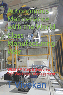 Autonomous Maintenance with the World Class Manufacturing Way: WCM AM Step 6 Overview Self Workplace Management