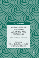 Autonomy in Language Learning and Teaching: New Research Agendas