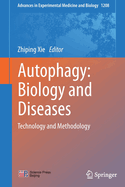 Autophagy: Biology and Diseases: Technology and Methodology