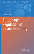 Autophagy Regulation of Innate Immunity