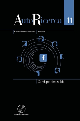 AutoRicerca - Numero 11, Anno 2016 - Corrispondenze bis - Sassoli de Bianchi, Massimiliano (Editor)