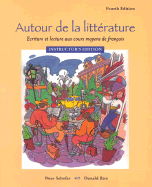 Autour de la Litterature: Ecriture Et Lecture Aux Cours Moyens de Francais - Schofer, Peter