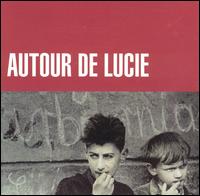 Autour de Lucie [1996] - Autour de Lucie