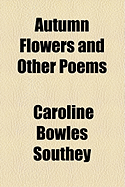 Autumn Flowers and Other Poems