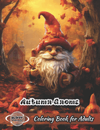 Autumn Gnome Coloring Book for Adults: Large Print Illustrations of the Fall Season