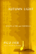 Autumn Light: Season of Fire and Farewells