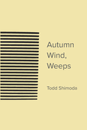 Autumn Wind, Weeps