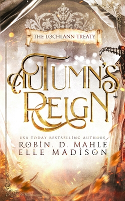 Autumn's Reign - Madison, Elle, and Mahle, Robin D
