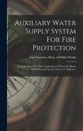 Auxiliary Water Supply System For Fire Protection: Contract No.1, For The Construction Of Two Fire Boats, "david Scannel" [and] "dennis T. Sullivan."