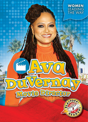 Ava Duvernay: Movie Director - Moening, Kate